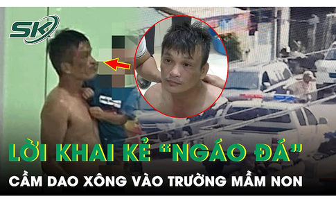 Lời khai đối tượng nghi ‘ng&#225;o đ&#225;’ cầm dao x&#244;ng v&#224;o trường mầm non ở Tiền Giang