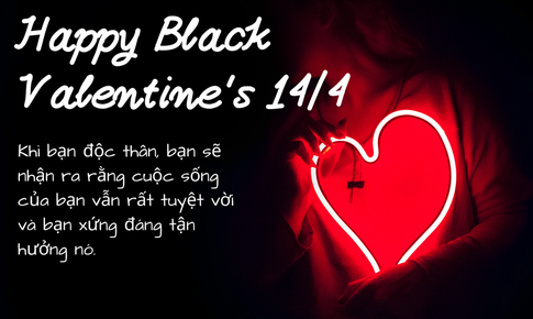 Những lời ch&#250;c ng&#224;y Valentine đen 14/4 hay v&#224; &#253; nghĩa nhất 2024