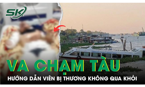 Vụ va chạm t&#224;u tr&#234;n s&#244;ng Tiền: Hướng dẫn vi&#234;n bị thương nặng đ&#227; kh&#244;ng qua khỏi