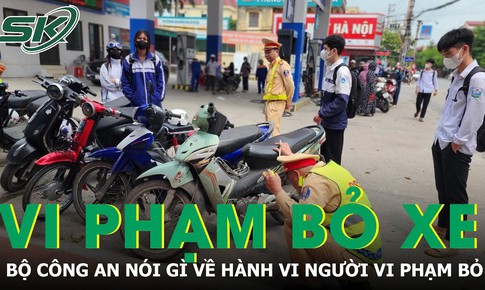 Bộ C&#244;ng an n&#243;i về h&#224;nh vi người vi phạm bỏ xe, kh&#244;ng nộp phạt