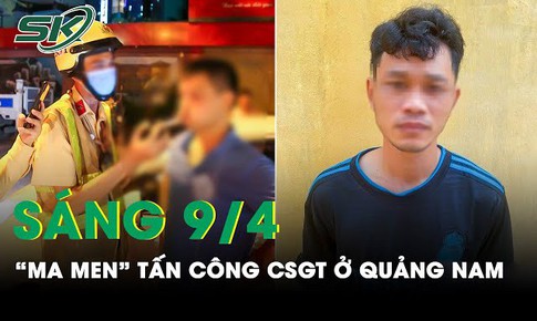 S&#225;ng 9/4: Phẫn nộ thanh ni&#234;n say xỉn hung hăng tấn c&#244;ng CSGT khi bị y&#234;u cầu đo nồng độ cồn