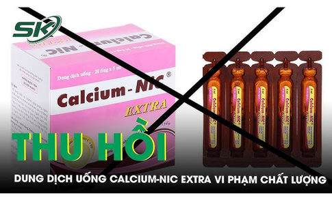 Thu hồi tr&#234;n to&#224;n quốc l&#244; dung dịch uống calcium-nicextra vi phạm chất lượng