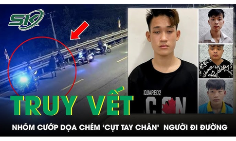 Bảy ng&#224;y truy vết nh&#243;m thanh ni&#234;n dọa ch&#233;m cụt tay ch&#226;n người đi đường