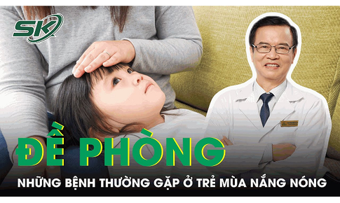 Đề ph&#242;ng những bệnh thường gặp ở trẻ m&#249;a nắng n&#243;ng