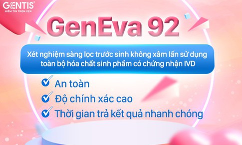 GENTIS ra mắt g&#243;i x&#233;t nghiệm s&#224;ng lọc trước sinh kh&#244;ng x&#226;m lấn GenEva 92