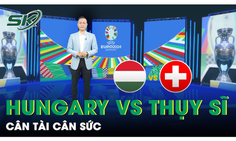 Hungary sẵn s&#224;ng ‘ch&#233;m đinh, chặt sắt’ th&#225;ch thức d&#224;n sao của Thụy Sĩ?