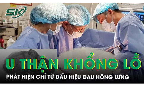 Đau v&#249;ng h&#244;ng lưng tr&#225;i ph&#225;t hiện khối u thận to hiếm gặp