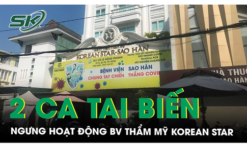 Ngưng hoạt động Bệnh viện thẩm mỹ Korean Star - Sao H&#224;n sau 2 ca tai biến li&#234;n tiếp