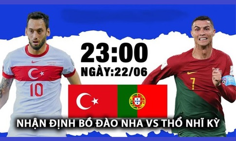 Nhận định, dự đo&#225;n tỉ số trận Thổ Nhĩ Kỳ vs Bồ Đ&#224;o Nha: Ronaldo gi&#224;nh v&#233; sớm cho Selecao?