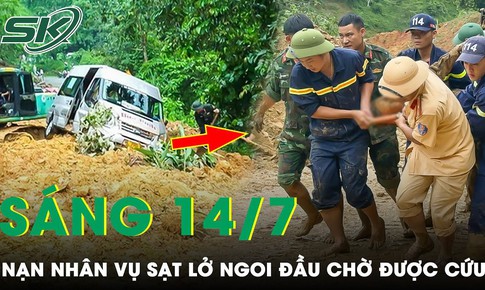 S&#225;ng 14/7: Nạn nh&#226;n sống s&#243;t vụ sạt lở ở H&#224; Giang b&#224;ng ho&#224;ng kể ph&#250;t &#39;ngoi đầu l&#234;n thở, chờ được cứu&#39;