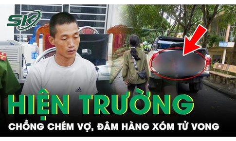 Trưa 17/8: Nghi ngờ ngoại t&#236;nh, chồng d&#249;ng dao ch&#233;m gục vợ rồi đ&#226;m h&#224;ng x&#243;m tử vong ở Sơn La