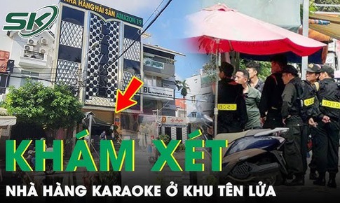 Trưa 5/8: H&#224;ng trăm cảnh s&#225;t phong tỏa nh&#224; h&#224;ng karaoke ở khu T&#234;n Lửa, đưa h&#224;ng chục người về trụ sở