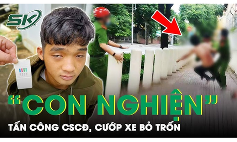 S&#225;ng 16/9: Nghẹt thở qu&#225; tr&#236;nh truy bắt con nghiện &#39;th&#244;ng chốt&#39; tấn c&#244;ng CSCĐ, cướp xe bỏ trốn