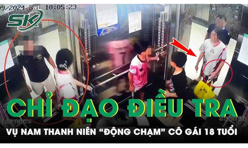 S&#225;ng 22/9: C&#244;ng an l&#224;m việc với nam thanh ni&#234;n bị tố &#39;động chạm&#39; c&#244; g&#225;i 18 tuổi trong thang m&#225;y