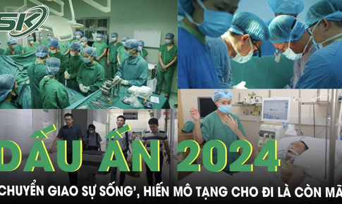 Dấu ấn ‘chuyển giao sự sống’ trong năm 2024, hiến m&#244; tạng cho đi l&#224; c&#242;n m&#227;i 