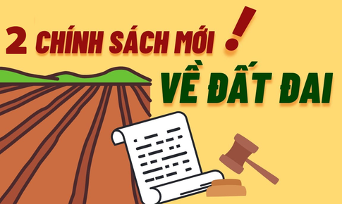 Hai ch&#237;nh s&#225;ch mới về đất đai sắp c&#243; hiệu lực