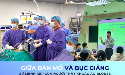 Giữa b&#224;n mổ v&#224; bục giảng – sứ mệnh k&#233;p của người thầy kho&#225;c &#225;o blouse