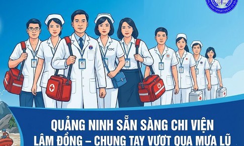 Ng&#224;nh Y tế Quảng Ninh sẵn s&#224;ng lực lượng ứng cứu người d&#226;n v&#249;ng lũ L&#226;m Đồng