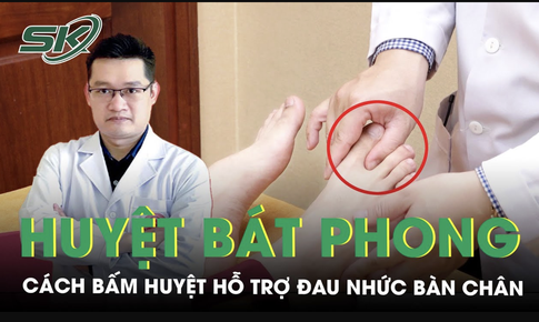 Hướng dẫn c&#225;ch bấm huyệt b&#225;t phong hỗ trợ giảm đau nhức b&#224;n ch&#226;n