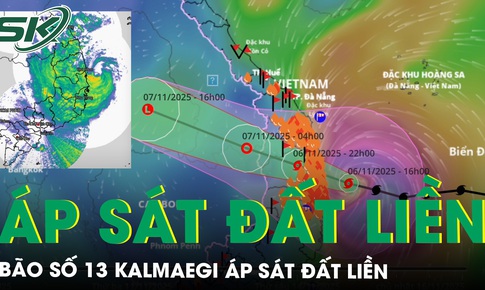 B&#227;o số 13 Kalmaegi &#225;p s&#225;t đất liền, duy tr&#236; cường độ cực mạnh, cảnh b&#225;o mưa lớn v&#224; gi&#243; giật cấp 17