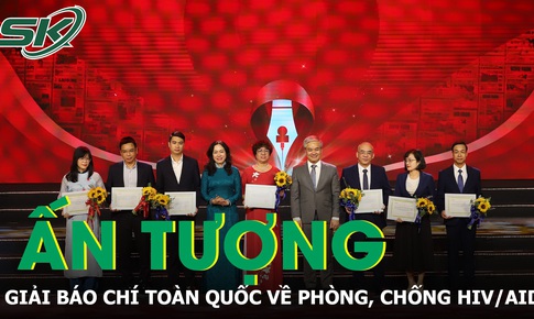 Ấn tượng Lễ trao Giải Báo chí toàn quốc về phòng, chống HIV/AIDS