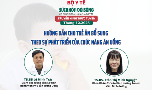 Truyền hình trực tuyến: 'Hướng dẫn cho trẻ ăn bổ sung theo sự phát triển của chức năng ăn uống'