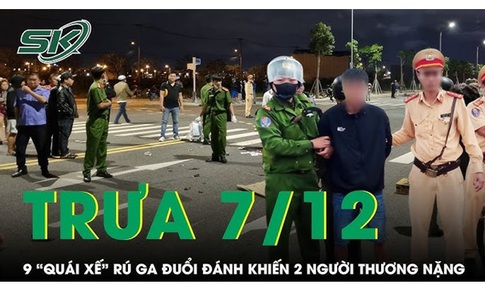 Trưa 7/12: H&#227;i h&#249;ng 9 &#39;qu&#225;i xế&#39; r&#250; ga đuổi đ&#225;nh khiến 2 thanh ni&#234;n bị thương nặng ở Hưng Y&#234;n