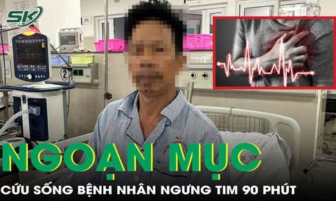 Bệnh nh&#226;n đột quỵ, ngưng tim 90 ph&#250;t được cứu sống kỳ diệu