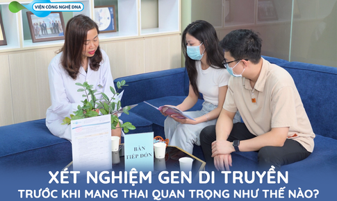 X&#233;t nghiệm gen di truyền trước khi mang thai quan trọng như thế n&#224;o?