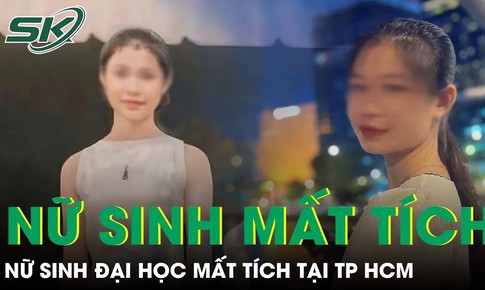 Nữ sinh đại học mất t&#237;ch khi ở lại TPHCM l&#224;m th&#234;m lấy tiền đ&#243;ng học trong kỳ nghỉ Tết