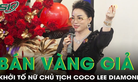 Khởi tố nữ Chủ tịch Coco Lee Diamond v&#236; b&#225;n v&#224;ng giả để huy động vốn