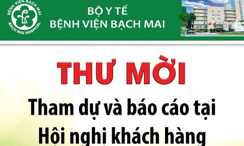 Bệnh viện Bạch Mai mời tham dự và báo cáo tại Hội nghị khách hàng Cung cấp dịch vụ vận hành, quản lý tòa nhà