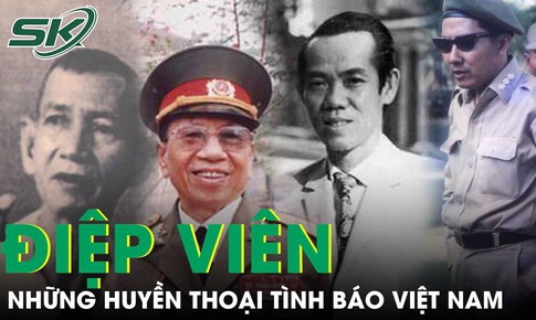 Những huyền thoại tình báo Việt Nam, có người làm cố vấn 3 đời Tổng thống
