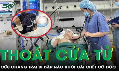 Chàng trai trẻ bị dập não thoát chết trong gang tấc nhờ quyết định sáng suốt của bác sĩ