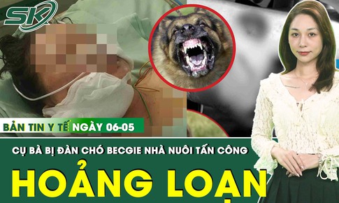 Bản tin Y tế 6/5: Bị đàn chó becgie nhà nuôi tấn công, cụ bà sốc đa chấn thương