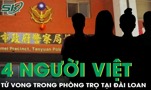 4 thanh niên Việt Nam tử vong trong phòng trọ ở Đài Loan (Trung Quốc)