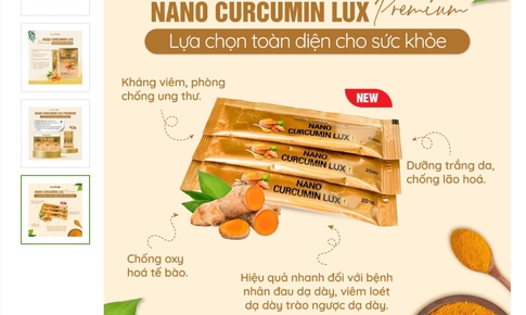 Quảng cáo nano curcumin lux thổi phồng công dụng như 'thần dược' phòng ung thư?