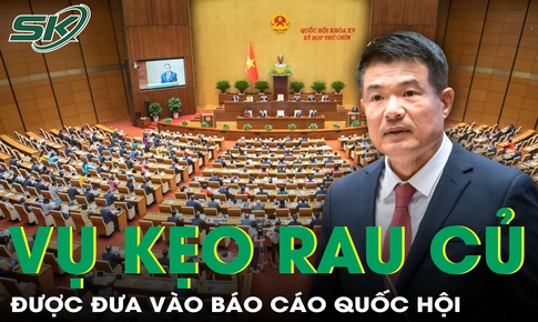 Vụ án kẹo rau củ Kera được điểm tên trong báo cáo Quốc hội