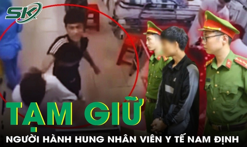 Người hành hung nhân viên y tế BVĐK Nam Định bị tạm giữ vì tội gì?