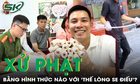 'Thế lòng se điếu' có thể đối diện với hình thức xử phạt nào?