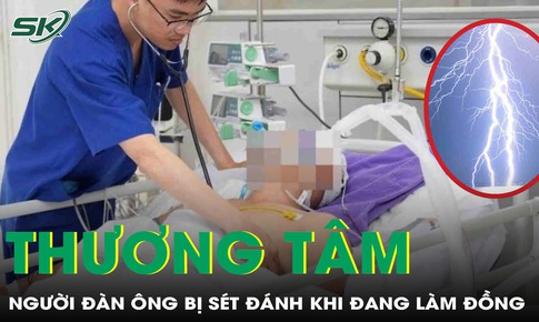 Thương tâm: Người đàn ông bị sét đánh tử vong khi đang làm đồng