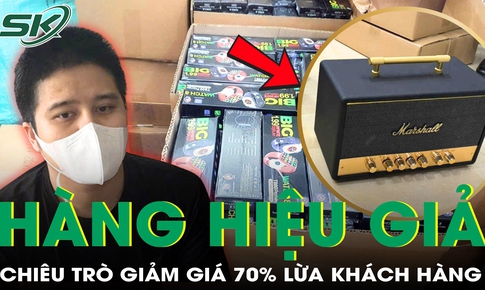 Vén màn chiêu trò bán hàng hiệu giả, tung chiêu giảm giá 70% khiến nhiều con mồi sập bẫy