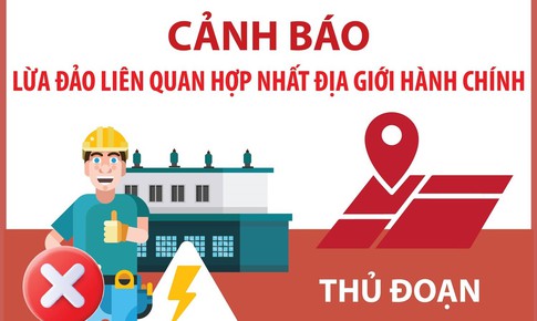 Giả danh nhân viên điện lực lừa đảo liên quan hợp nhất địa giới hành chính