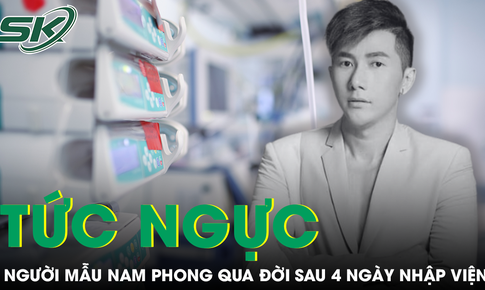 Căn bệnh khiến người mẫu Nam Phong tức ngực, hôn mê và qua đời sau 4 ngày nhập viện