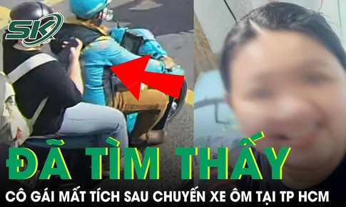 Cô gái mất tích sau chuyến xe ôm công nghệ tại TP HCM: Đi 'trốn nợ', không phải 'bắt cóc online'