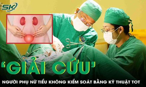 Giải cứu người phụ nữ khỏi tình trạng tiểu không kiểm soát bằng kỹ thuật TOT