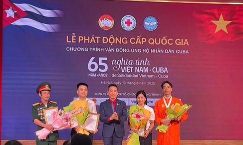 Phát động cấp quốc gia Chương trình ủng hộ "65 năm nghĩa tình Việt Nam - Cuba"
