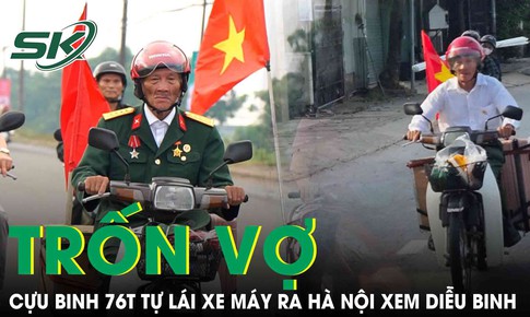 Cựu binh 76 tuổi trốn vợ, tự l&#225;i xe m&#225;y từ Nghệ An ra H&#224; Nội xem diễu binh