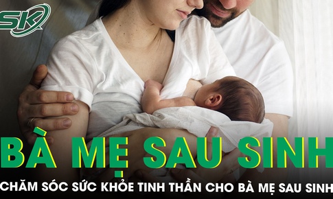 Chăm s&#243;c sức khỏe tinh thần cho b&#224; mẹ sau sinh từ những điều nhỏ nhất