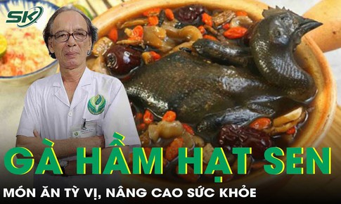 Thịt gà hầm hạt sen, hoài sơn: Món ăn bổ tỳ vị, nâng cao sức khỏe